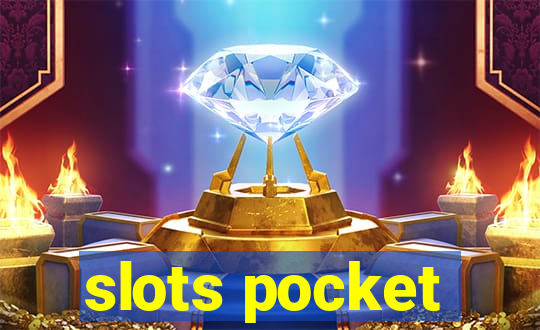 slots pocket