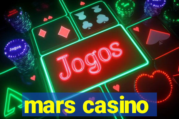 mars casino