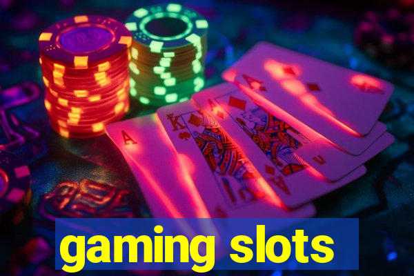 gaming slots