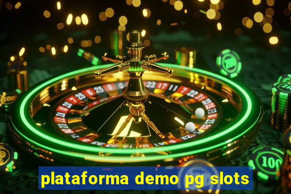 plataforma demo pg slots