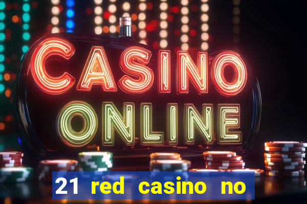 21 red casino no deposit bonus