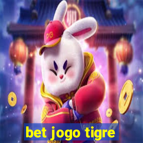 bet jogo tigre