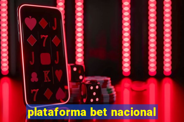 plataforma bet nacional