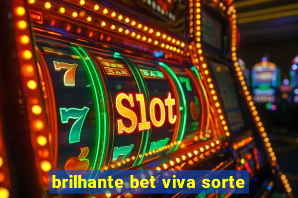 brilhante bet viva sorte