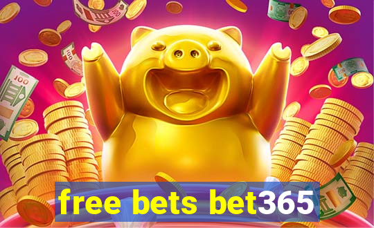 free bets bet365