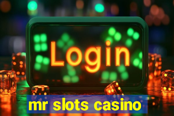 mr slots casino