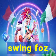 swing foz