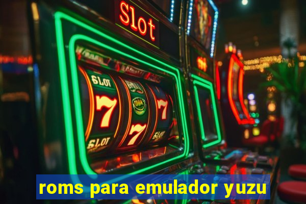 roms para emulador yuzu