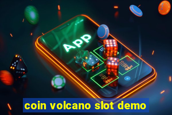 coin volcano slot demo