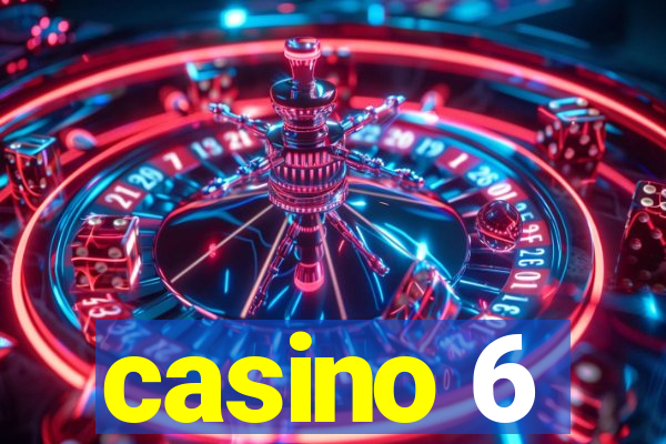 casino 6