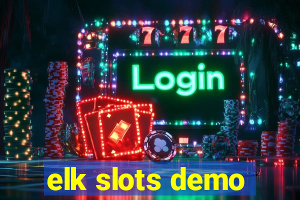 elk slots demo