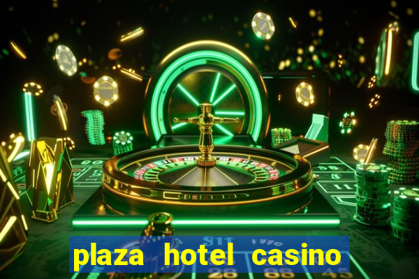 plaza hotel casino las vegas