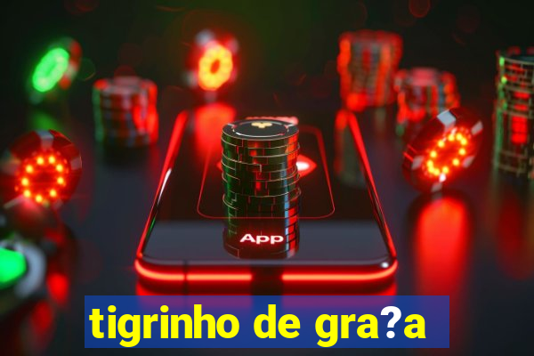 tigrinho de gra?a