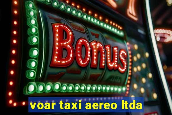 voar taxi aereo ltda