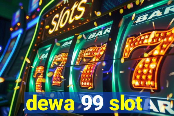 dewa 99 slot