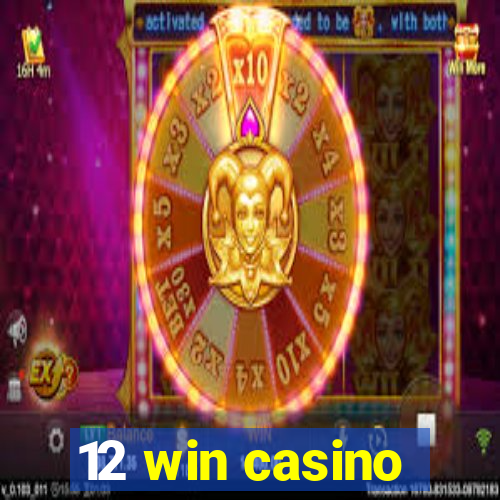 12 win casino