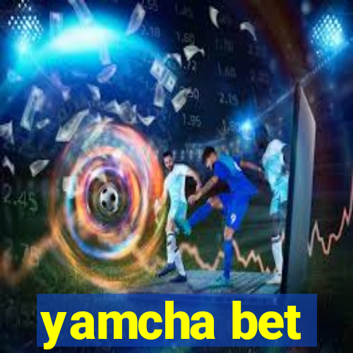 yamcha bet