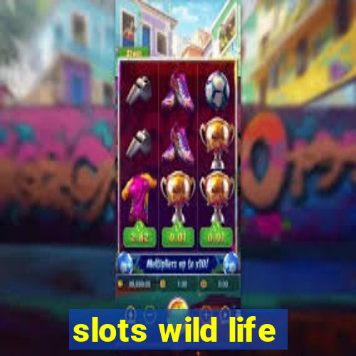 slots wild life