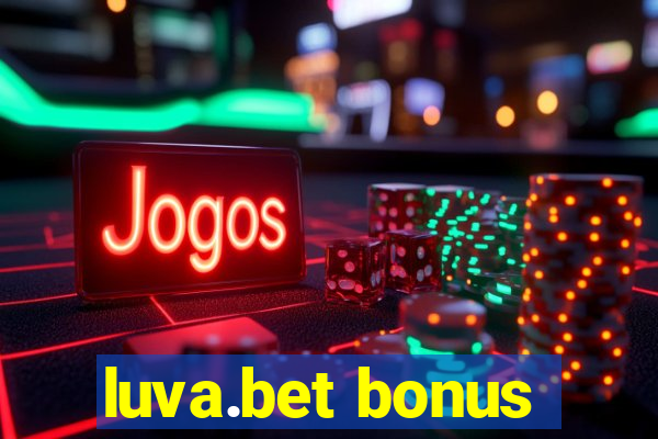 luva.bet bonus