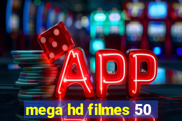 mega hd filmes 50