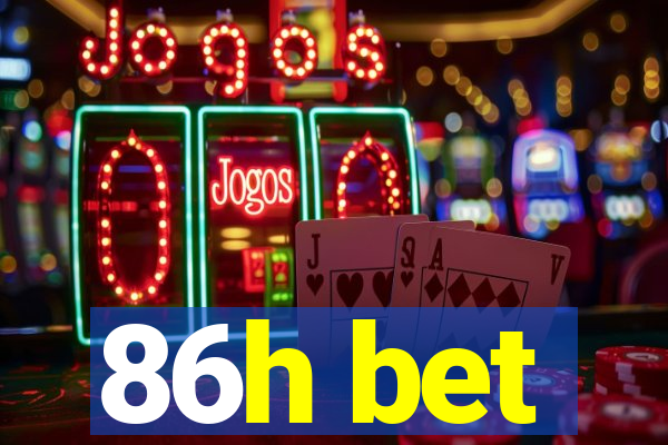 86h bet