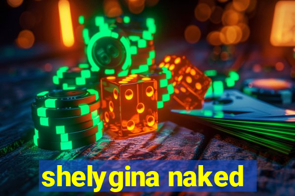 shelygina naked