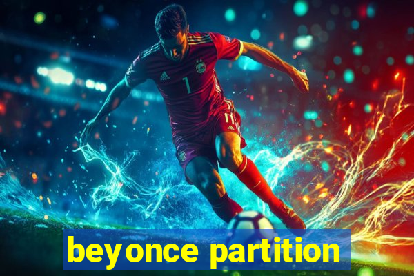 beyonce partition