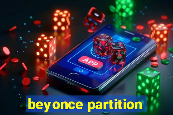 beyonce partition