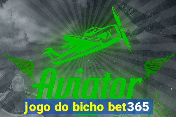 jogo do bicho bet365