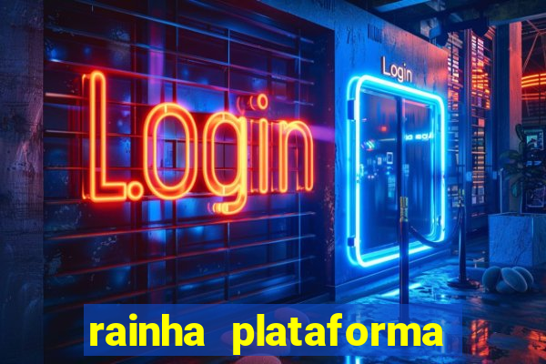 rainha plataforma de jogos