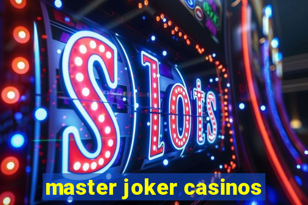 master joker casinos