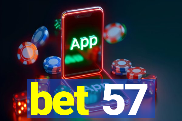 bet 57