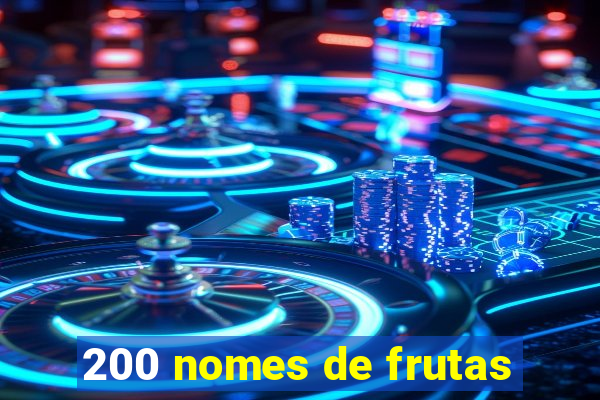 200 nomes de frutas