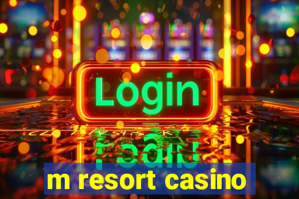 m resort casino