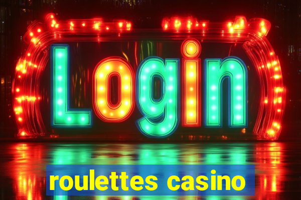 roulettes casino