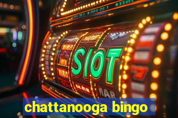 chattanooga bingo