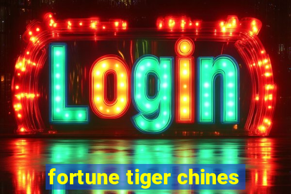 fortune tiger chines