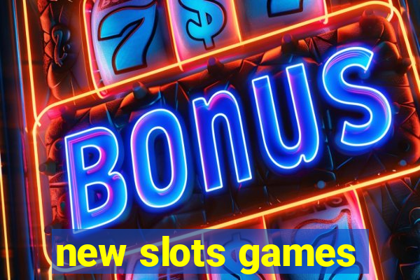 new slots games