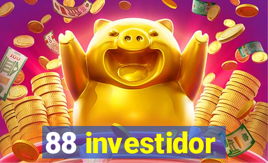 88 investidor