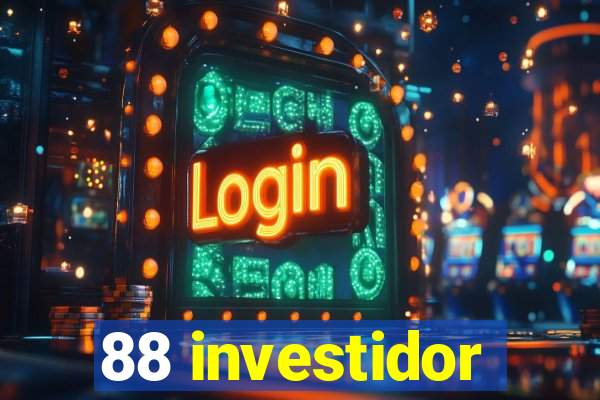 88 investidor