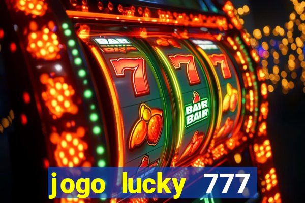 jogo lucky 777 paga mesmo