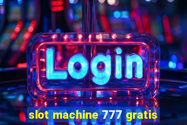 slot machine 777 gratis