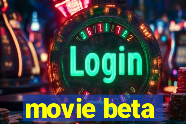 movie beta