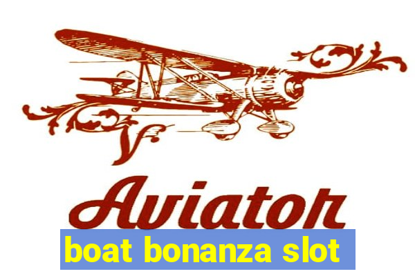 boat bonanza slot