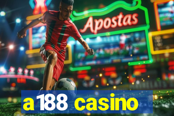 a188 casino