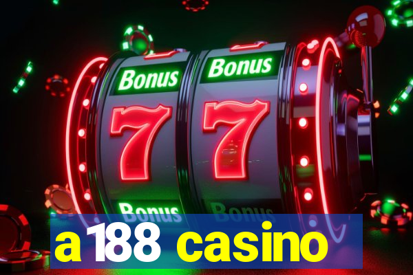 a188 casino