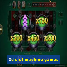 3d slot machine games