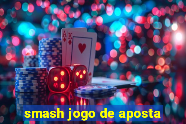 smash jogo de aposta