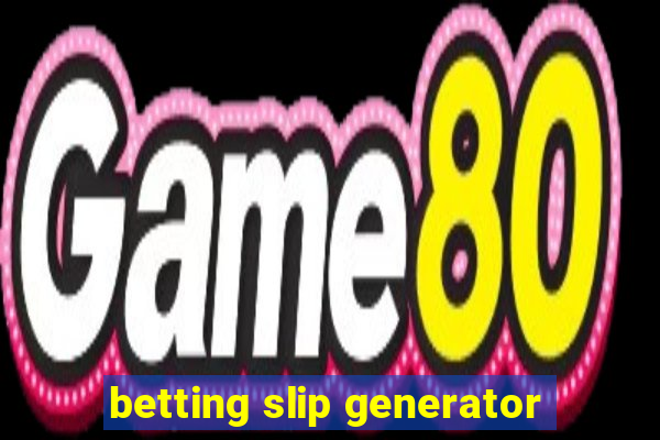 betting slip generator