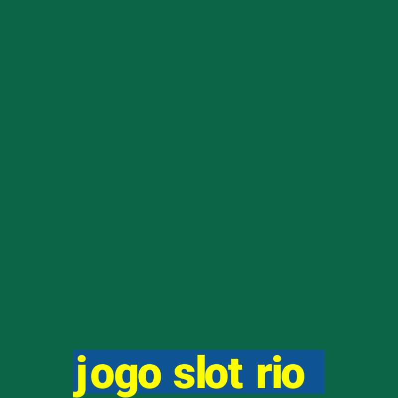 jogo slot rio